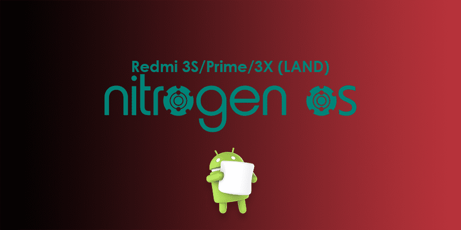 ROM Nitrogen OS Official Redmi 3S/Prime/3X (Land) Oreo 8.1