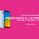 Redmi Note 5 Pro : Kumpulan ROM MIUI 9 / 10 [Fastboot / Recovery]