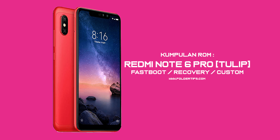 Kumpulan ROM Redmi Note 6 Pro [Tulip]