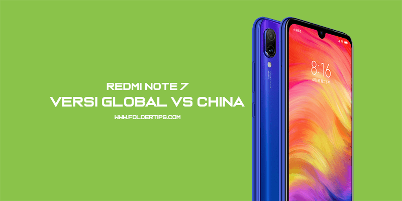 Redmi Note 7 [Lavender] : Perbandingan Versi Global vs Versi China